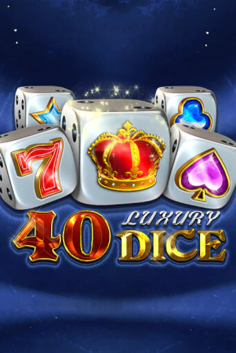 40 Luxury Dice демо игра | Гранд Казино играть без регистрации 