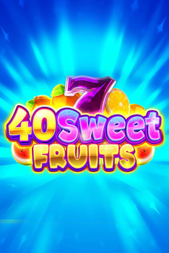 40 Sweet Fruits демо игра | Гранд Казино играть без регистрации 