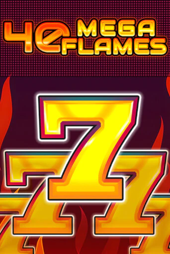 40 Mega Flames демо игра | Гранд Казино играть без регистрации 