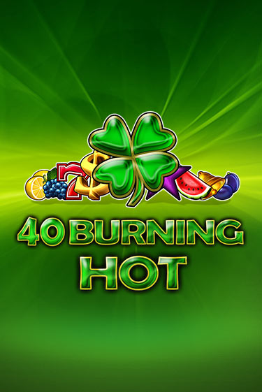 40 Burning Hot демо игра | Гранд Казино играть без регистрации 