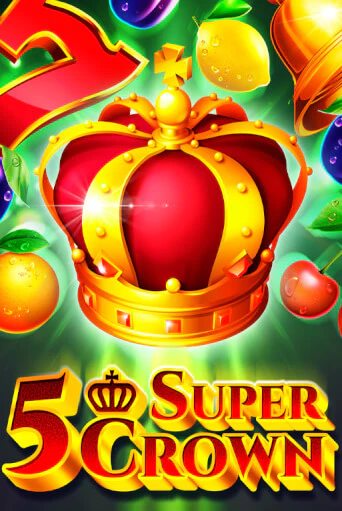 5 Super Crown демо игра | Гранд Казино играть без регистрации 