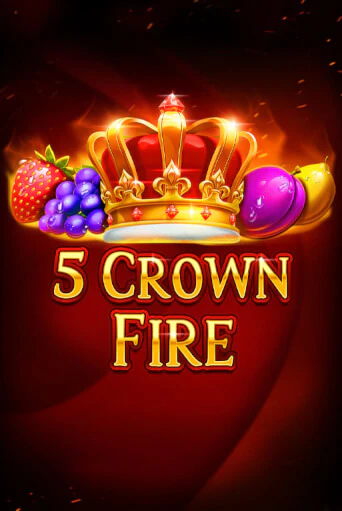 5 Crown Fire демо игра | Гранд Казино играть без регистрации 