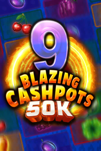 9 Blazing Cashpots 50K демо игра | Гранд Казино играть без регистрации 