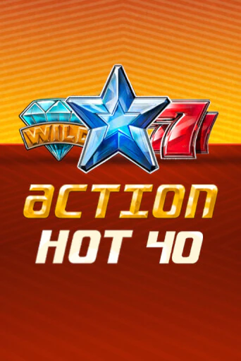 Action Hot 40   демо игра | Гранд Казино играть без регистрации 