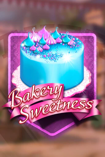 Bakery Sweetness демо игра | Гранд Казино играть без регистрации 
