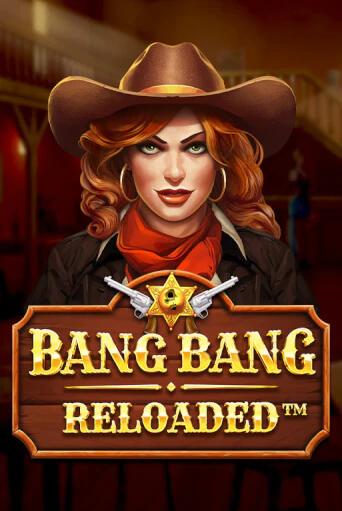 Bang Bang Reloaded демо игра | Гранд Казино играть без регистрации 