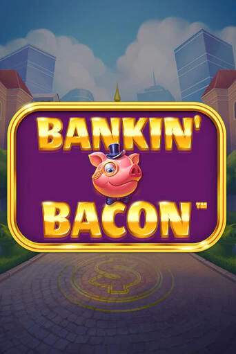 Bankin' Bacon демо игра | Гранд Казино играть без регистрации 