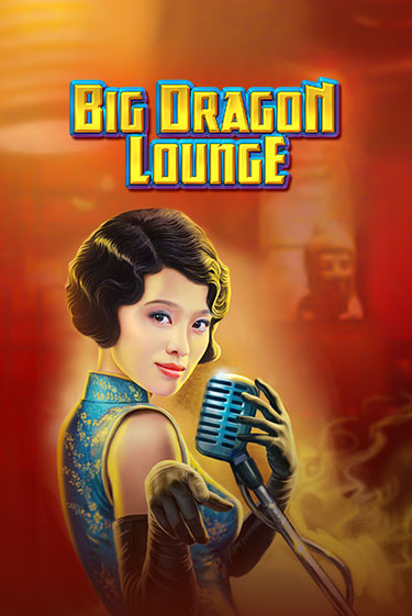 Big Dragon Lounge демо игра | Гранд Казино играть без регистрации 