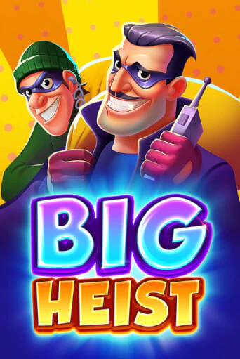 Big Heist демо игра | Гранд Казино играть без регистрации 