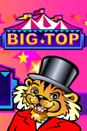 Big Top демо игра | Гранд Казино играть без регистрации 