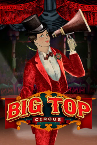 Big Top демо игра | Гранд Казино играть без регистрации 