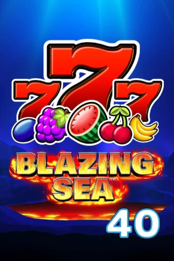 Blazing Sea 40 демо игра | Гранд Казино играть без регистрации 