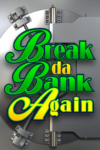 Break Da Bank Again демо игра | Гранд Казино играть без регистрации 