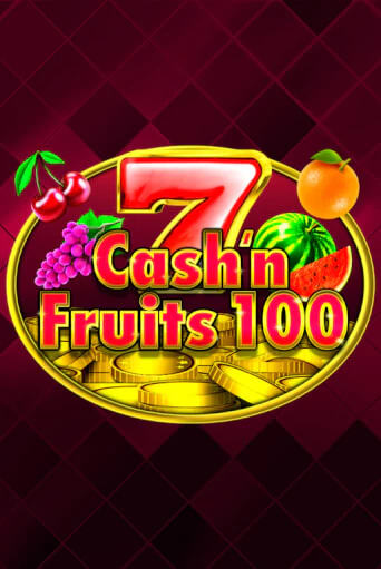 Cash'n Fruits 100 демо игра | Гранд Казино играть без регистрации 