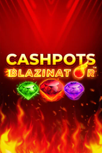 Cashpots Blazinator демо игра | Гранд Казино играть без регистрации 