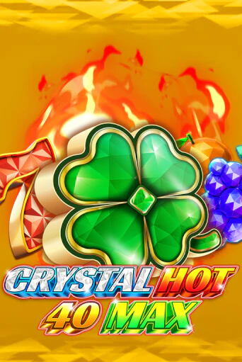 Crystal Hot 40 Max демо игра | Гранд Казино играть без регистрации 