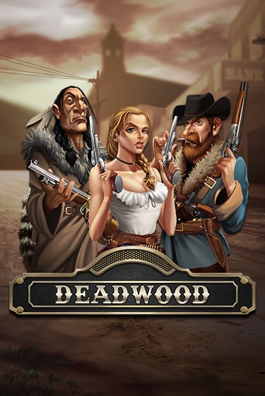 Deadwood демо игра | Гранд Казино играть без регистрации 