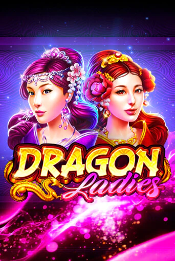 Dragon Ladies демо игра | Гранд Казино играть без регистрации 