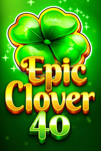 Epic Clover 40 демо игра | Гранд Казино играть без регистрации 