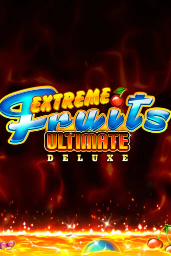 Extreme Fruits Ultimate Deluxe демо игра | Гранд Казино играть без регистрации 