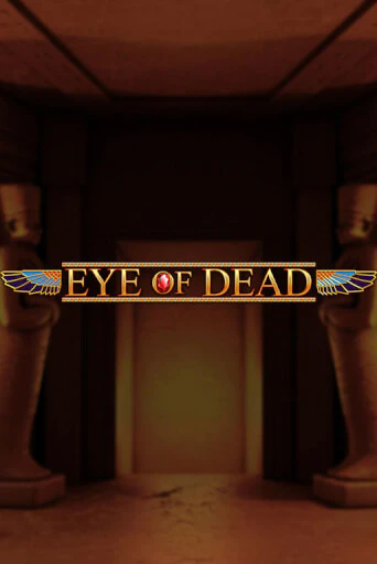 Eye of Dead демо игра | Гранд Казино играть без регистрации 