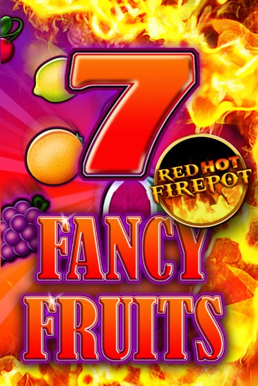 Fancy Fruits Red Hot Firepot демо игра | Гранд Казино играть без регистрации 