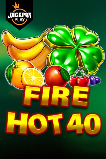 Fire Hot 40 Jackpot Play демо игра | Гранд Казино играть без регистрации 