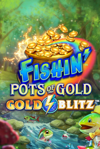Fishin' Pots of Gold™: Gold Blitz™ демо игра | Гранд Казино играть без регистрации 