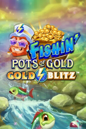 Fishin' Pots of Gold™: Gold Blitz™ демо игра | Гранд Казино играть без регистрации 