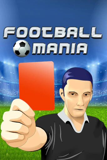 Football Mania демо игра | Гранд Казино играть без регистрации 