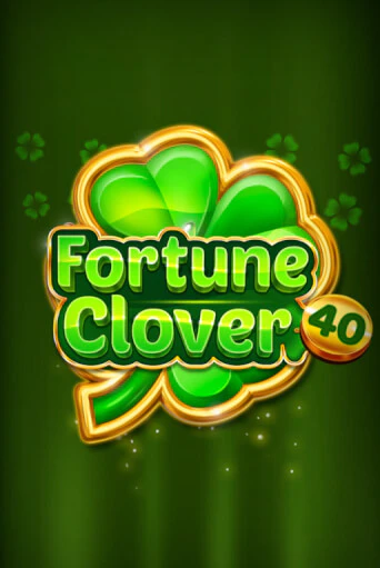 Fortune Clover 40 демо игра | Гранд Казино играть без регистрации 