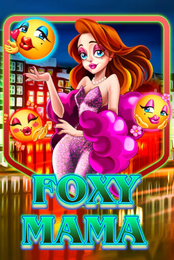 Foxy Mama демо игра | Гранд Казино играть без регистрации 