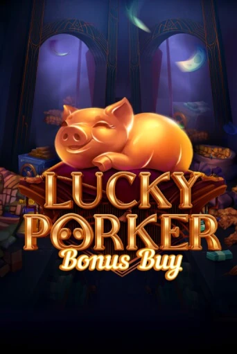 Lucky Porker Bonus Buy демо игра | Гранд Казино играть без регистрации 