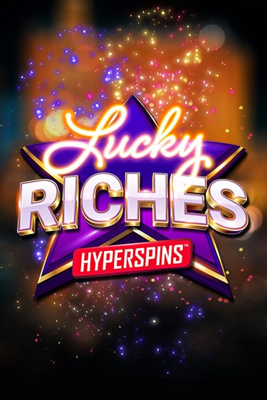 Lucky Riches: Hyperspins демо игра | Гранд Казино играть без регистрации 