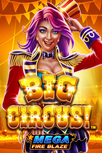 Mega Fire Blaze: Big Circus демо игра | Гранд Казино играть без регистрации 