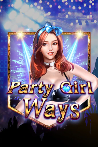 Party Girl Ways демо игра | Гранд Казино играть без регистрации 
