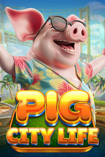 Pig City Life™ демо игра | Гранд Казино играть без регистрации 