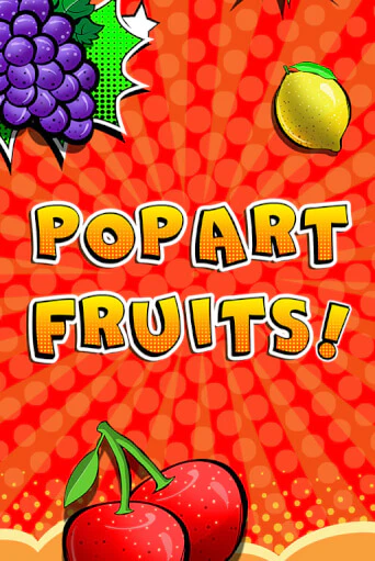 Pop Art Fruits демо игра | Гранд Казино играть без регистрации 