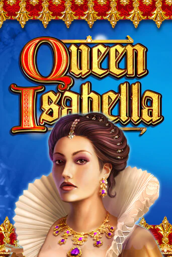 Queen Isabella демо игра | Гранд Казино играть без регистрации 