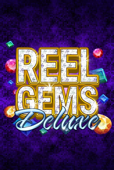 Reel Gems Deluxe демо игра | Гранд Казино играть без регистрации 