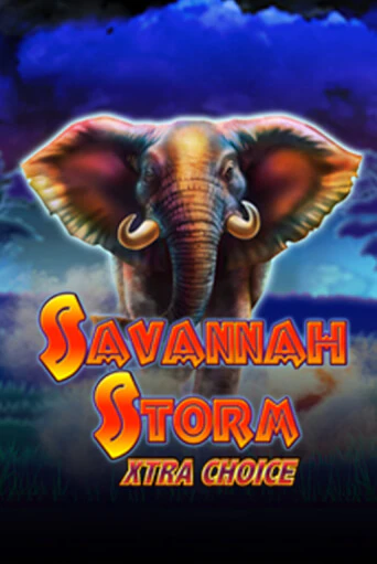 Savannah Storm Xtra Choice демо игра | Гранд Казино играть без регистрации 