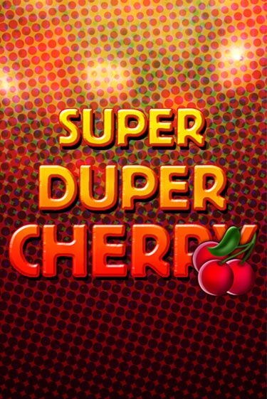 Super Duper Cherry демо игра | Гранд Казино играть без регистрации 