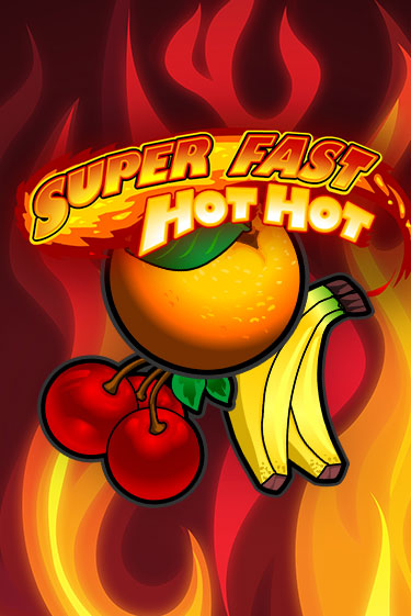 Super Fast Hot Hot демо игра | Гранд Казино играть без регистрации 