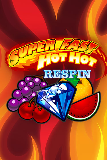 Super Fast Hot Hot RESPIN демо игра | Гранд Казино играть без регистрации 