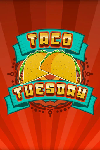 Taco Tuesday демо игра | Гранд Казино играть без регистрации 