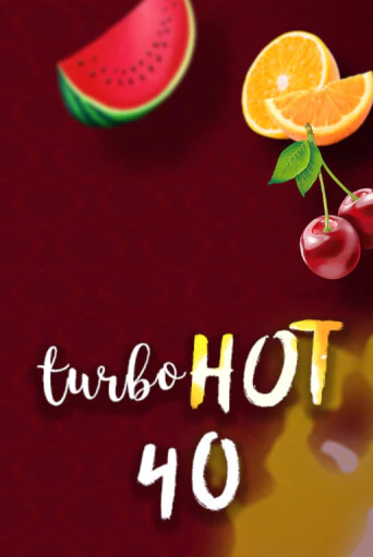 Turbo Hot 40 демо игра | Гранд Казино играть без регистрации 