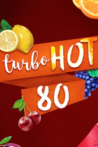 Turbo Hot 80 демо игра | Гранд Казино играть без регистрации 
