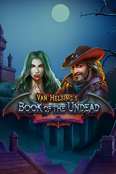 Van Helsing's Book of the Undead демо игра | Гранд Казино играть без регистрации 