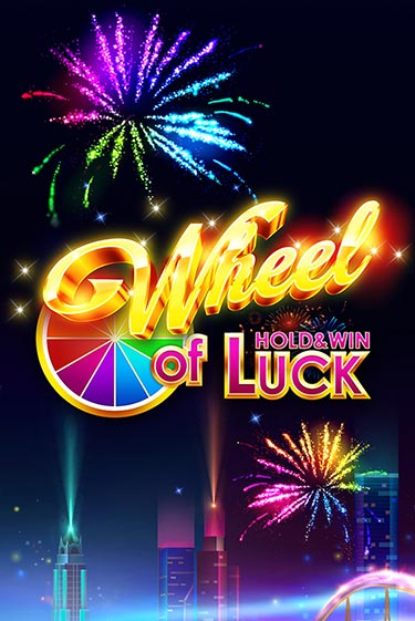 Wheel of Luck: Hold & Win демо игра | Гранд Казино играть без регистрации 