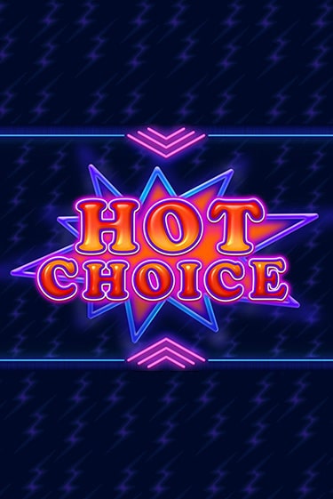 Hot Choice демо игра | Гранд Казино играть без регистрации 
